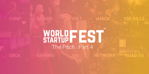 The Pitch @ World Startup Fest : Part 4